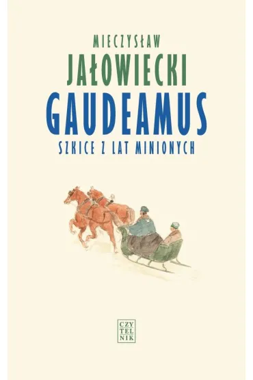 Gaudeamus. Szkice z lat minionych - Mieczys�aw Ja�owiecki