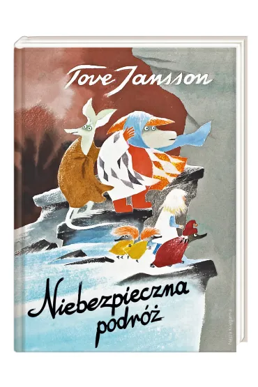 Niebezpieczna podr� - Tove Jansson