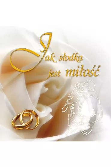 Jak s�odka jest mi�o��