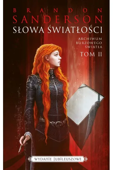 S�owa �wiat�o�ci. Archiwum Burzowego �wiat�a. Tom 2 (wydanie jubileuszowe) - Brandon Sanderson