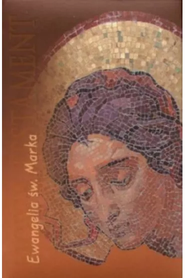 Nowy Testament. Ewangelia �w. Marka
