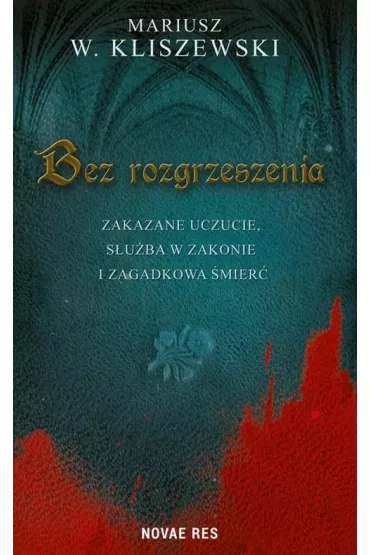 Bez rozgrzeszenia - Mariusz W Kliszewski