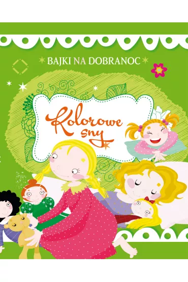 Kolorowe sny. Bajki na dobranoc