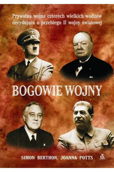 Bogowie wojny - Simon Berthon, Joanna Potts