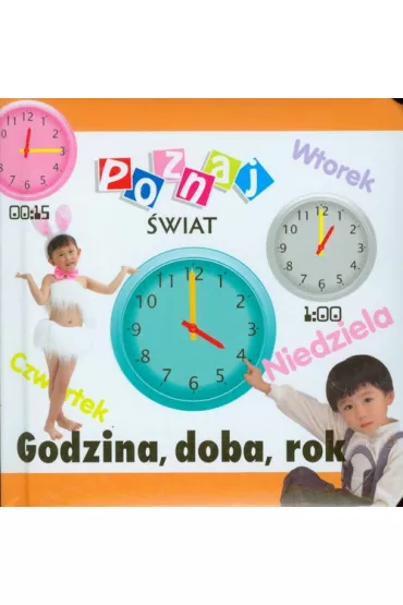 Godzina, dobra, rok. Poznaj �wiat