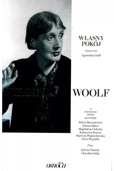 W�asny pok�j - Sylwia Chutnik, Virginia Woolf, Karolina Sulej