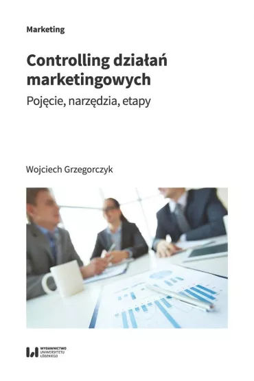 Controlling dzia�a� marketingowych - Wojciech Grzegorczyk