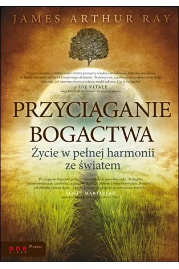 Przyci�ganie bogactwa. �ycie w pe�nej harmonii ze �wiatem - James Arthur Ray