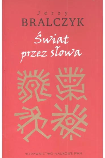 �wiat przez s�owa - Jerzy Bralczyk