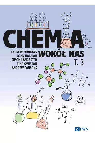 Chemia wok� nas t. 3 - Andrew Parsons, Tina Overton, Andrew Burrows, John Holman, Simon Lancaster