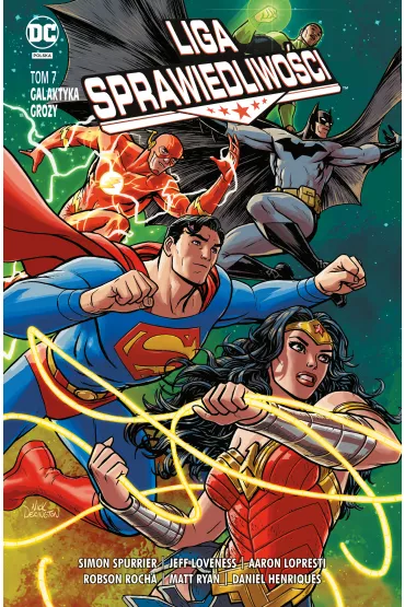 Uniwersum DC Galaktyka grozy. Liga Sprawiedliwo�ci. Tom 7 - Simon Spurrier, Jeff  Loveness