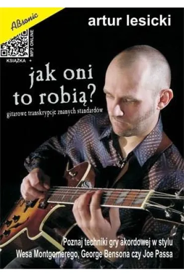 Jak oni to robi�? - Tajniki solowej gry akordowej - Artur Lesicki