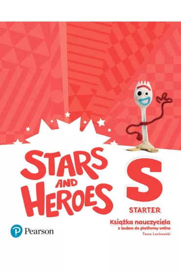 Stars and Heroes Starter. Ksi��ka nauczyciela - Tessa Lochowski