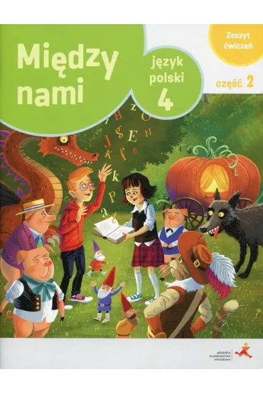 Mi�dzy nami. J�zyk polski 4. Zeszyt �wicze�. Cz�� 2 (Wersja A) - Agnieszka �uczak, Anna Murdzek, Kamila Krzemieniewska-Kleban
