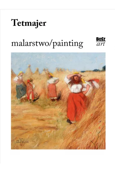 Tetmajer. Malarstwo - Stefania Krzysztofowicz-Kozakowska