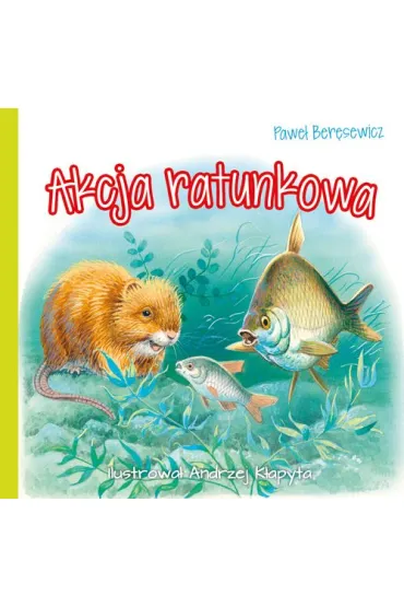 Akcja ratunkowa - Pawe� Ber�sewicz