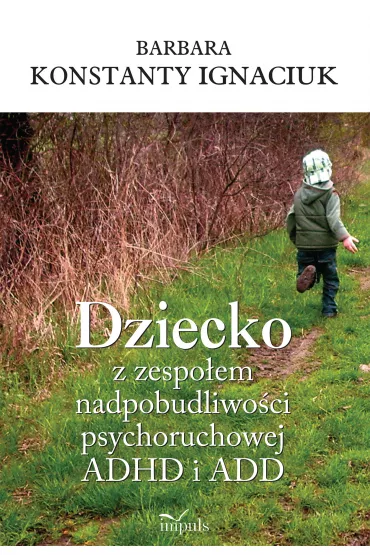 Dziecko z zespo�em nadpobudliwo�ci... - Barbara Ignaciuk-Konstanty