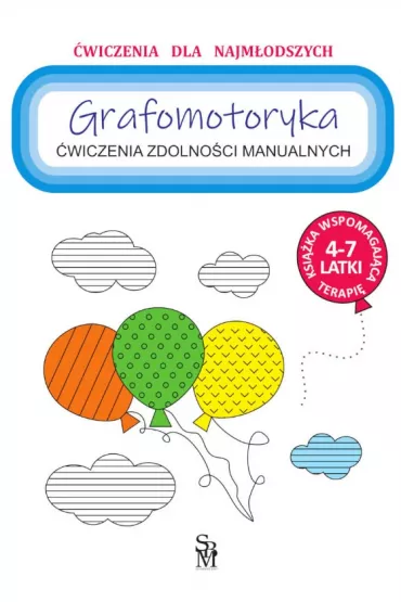 �wiczenia zdolno�ci manualnych. Grafomotoryka - Monika Ostrowska