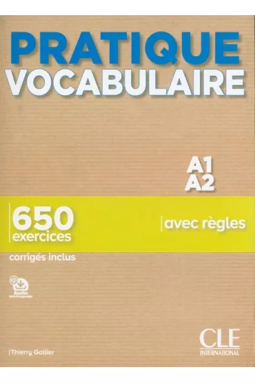 Pratique Vocabulaire. Niveau A1-A2. Livre + Corrig�s - Thierry Gallier