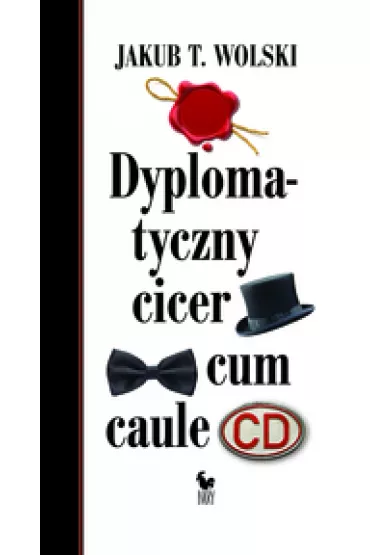 Dyplomatyczny cicer cum caule - Jakub T Wolski