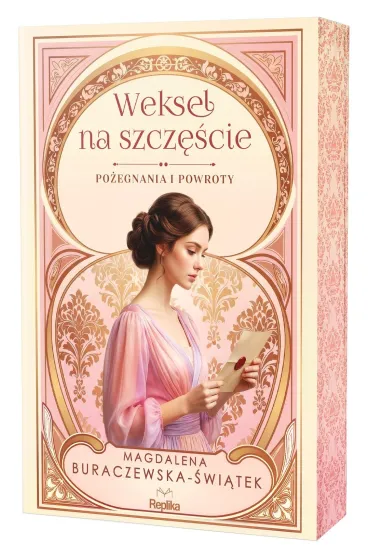 Weksel na szcz�cie. Seria Po�egnania i powroty. Tom 2 (barwione brzegi) - Magdalena Buraczewska-�wi�tek