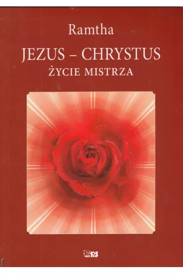Jezus - Chrystus. �ycie mistrza - Ramtha