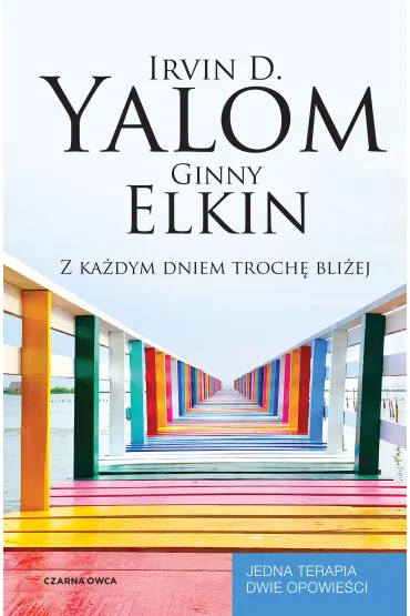 Z ka�dym dniem troch� bli�ej - Ginny Elkin, Irvin D. Yalom