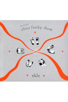 Ekle (Digipack) - Sambor Dudzi�ski, Etno Funky Show - Etno Funky Show, Sambor Dudzi�ski