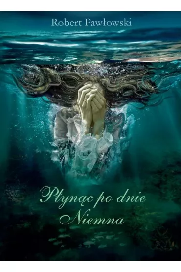 P�yn�c po dnie Niemna Audiobook CD - Robert Paw�owski