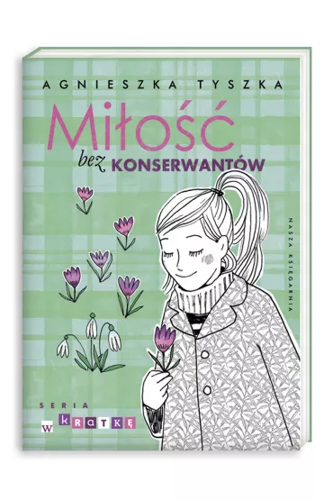 Mi�o�� bez konserwant�w - Agnieszka Tyszka