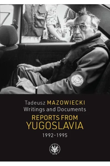 Tadeusz Mazowiecki. Reports from Yugoslavia - Wojciech  Mazowiecki