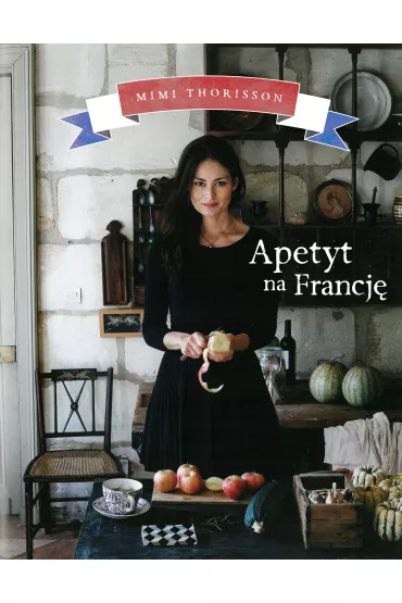 Apetyt na Francj� - Mimi Thorisson