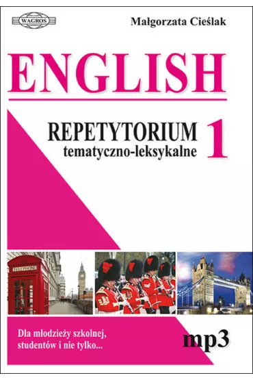 English. Repetytorium tematyczno-leksykalne 1 - Ma�gorzata Cie�lak
