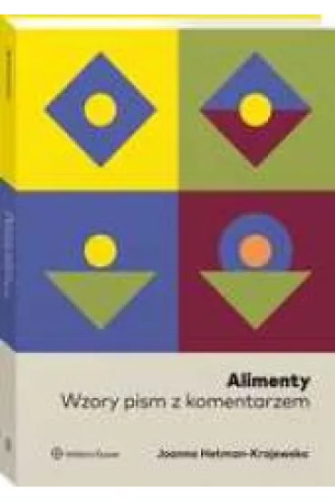 Alimenty. Wzory pism z komentarzem - Joanna  Hetman-Krajewska