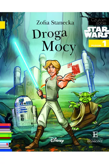 Star Wars. Droga mocy. Czytam sobie. Poziom 1 - Zofia Stanecka