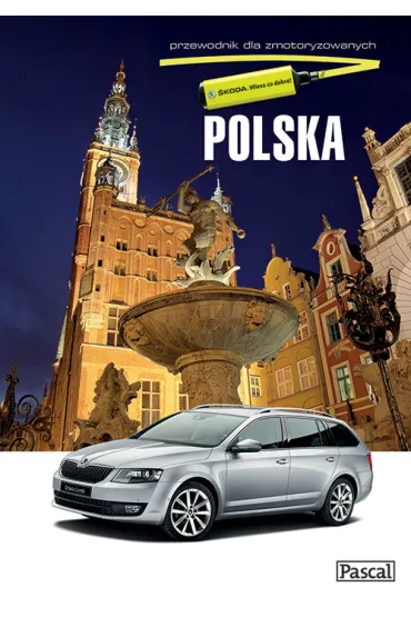 Polska. Przewodnik dla zmotoryzowanych