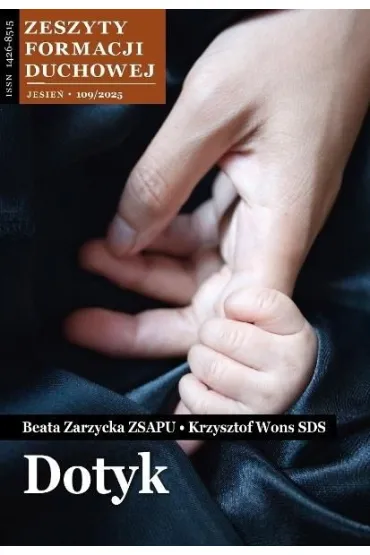 Zeszyty Formacji Duchowej nr 109 Dotyk - Krzysztof Wons, Beata Zarzycka