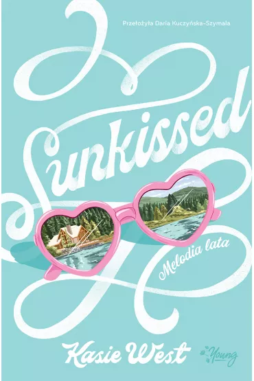 Sunkissed. Melodia lata - Kasie West