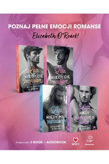 Lato, kiedy pierwszy raz mnie zobaczy�e�. Pewnego lata. Tom 5 - Elizabeth O'Roark