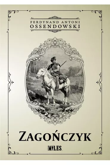 Zago�czyk - Antoni Ferdynand Ossendowski