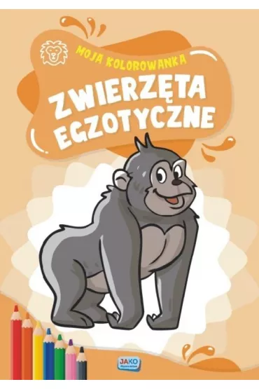 Moja kolorowanka. Zwierz�ta egzotyczne