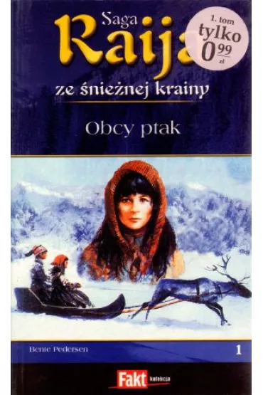 Raija. Saga ze �nie�nej krainy. Tom 1. Oby ptak - Pedersen Bente