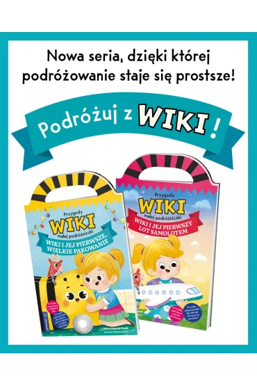 Przygody Wiki, ma�ej podr�niczki. Wiki i jej pierwsze, wielkie pakowanie - Milena  Deptuch-Peszek