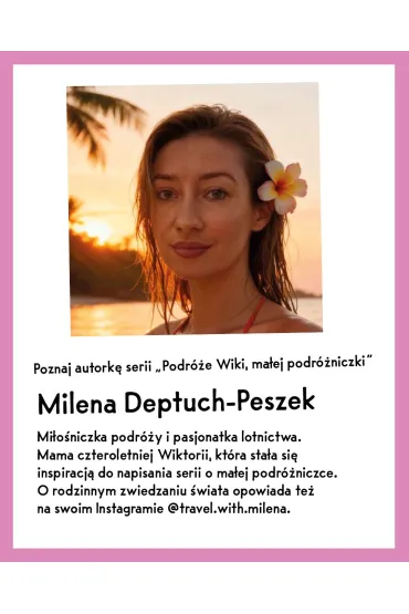 Przygody Wiki, ma�ej podr�niczki. Wiki i jej pierwsze, wielkie pakowanie - Milena  Deptuch-Peszek