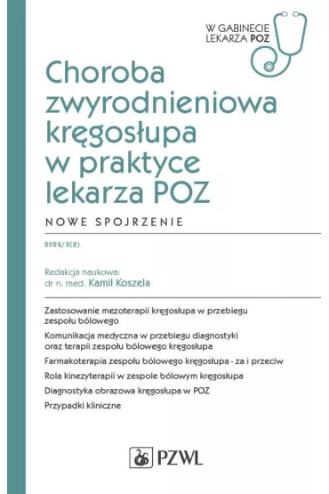 Choroba zwyrodnieniowa kr�gos�upa w praktyce lekarza POZ. Nowe spojrzenie - Kamil Koszela