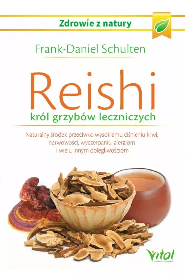 Reishi kr�l grzyb�w leczniczych - Schulten Frank-Daniel