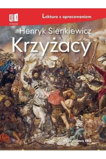 Krzy�acy. Lektura z opracowaniem - Henryk Sienkiewicz