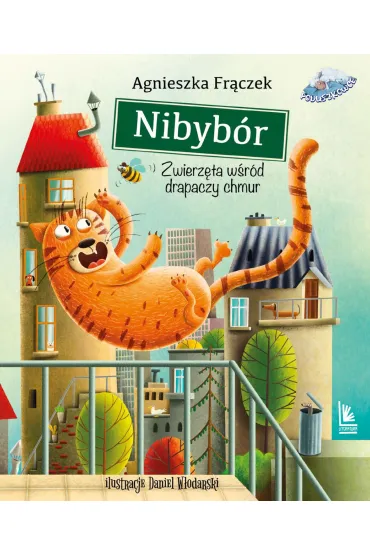 Nibyb�r. Zwierz�ta w�r�d drapaczy chmur - Agnieszka Fr�czek