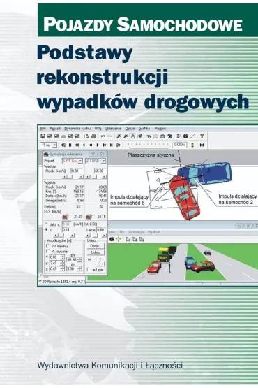 Podstawy rekonstrukcji wypadk�w drogowych - Jan Unarski, Jerzy Wicher, Leon Prochowski, Wojciech Wach