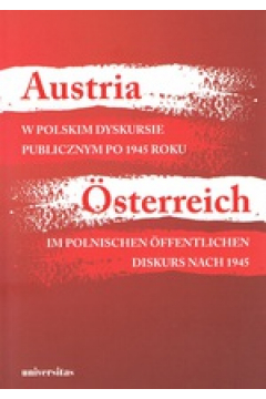 Austria w polskim dyskursie publicznym po 1945 roku